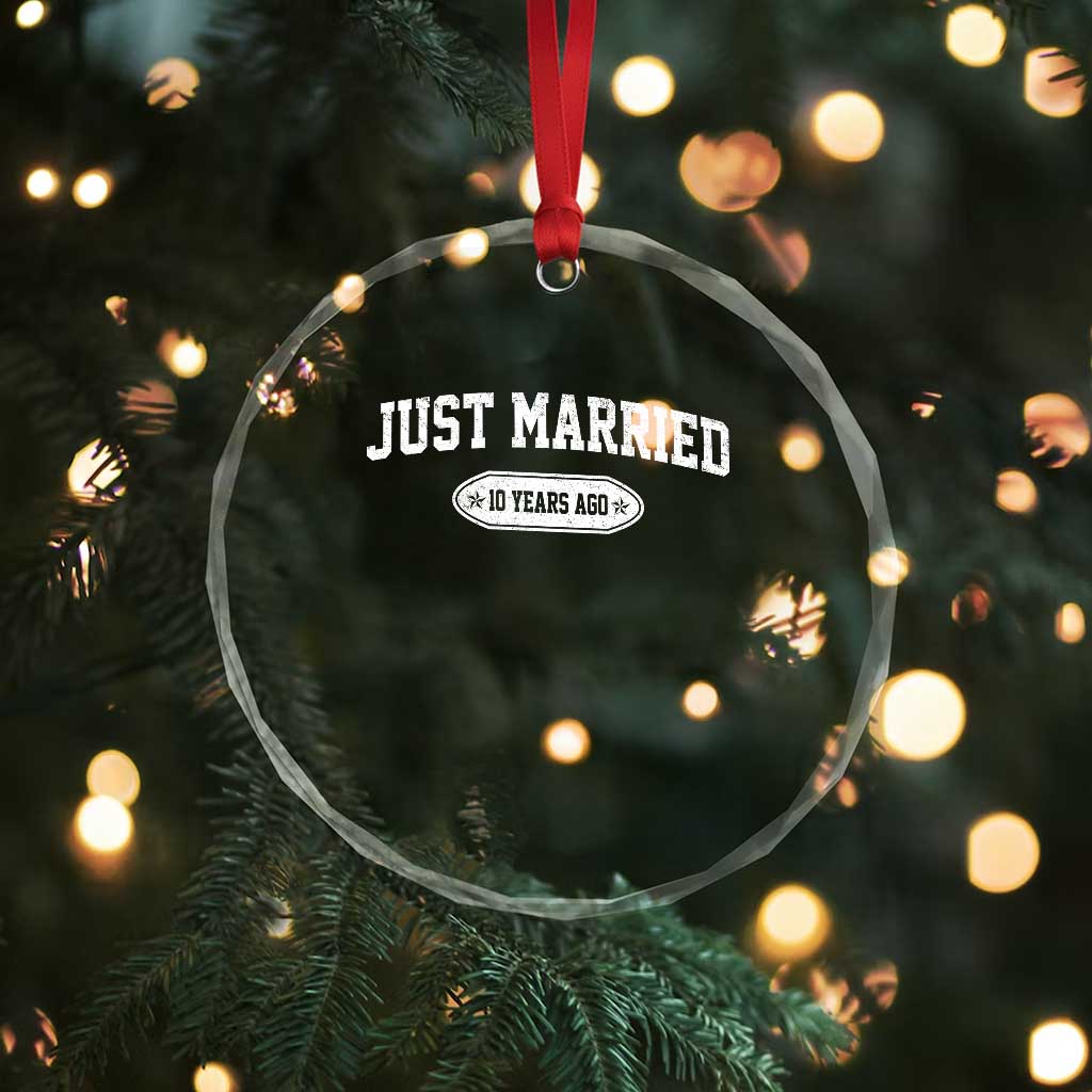 Just Married 10 Years Ago Crystal Glass Ornament 10th Wedding Anniversary Matching TS10 Print Your Wear