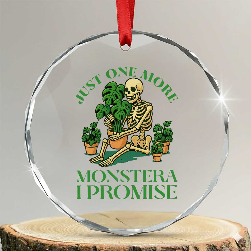 Just One More Monstera Crystal Glass Ornament Skeleton Plant Lover Gift TS12 Transparent Glass 3'' Circle Print Your Wear