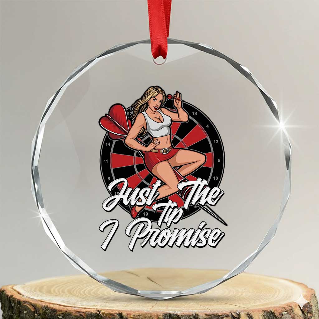 Just The Tip I Promise Crystal Glass Ornament Sexy Pin Up Girl Dartist Gift TS12 Transparent Glass 3'' Circle Print Your Wear