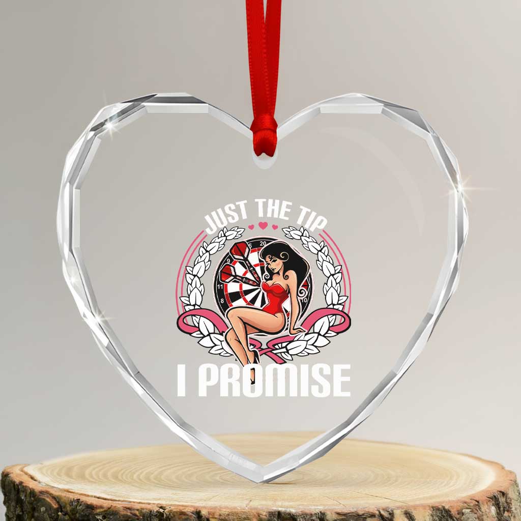 Just The Tip I Promise Heart Crystal Glass Ornament Funny Dart Player Quote For Pub Fans TS12 Transparent Glass 3'' Heart Print Your Wear