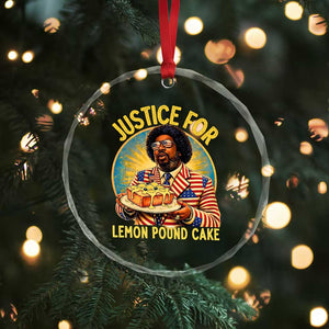 Justice for Lemon Pound Cake Patriotic Meme Crystal Glass Ornament Funny Viral Hip Hop Parody for Music Rap Fans TS02 Print Your Wear