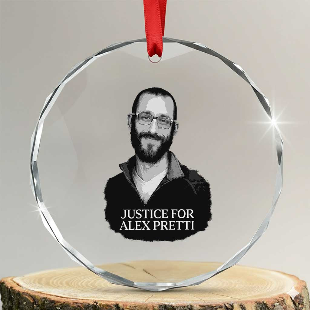 Justices for Alex Pretti Crystal Glass Ornament Anti ICE Immigration Protest Human Rights TS14 Transparent Glass 3'' Circle Print Your Wear