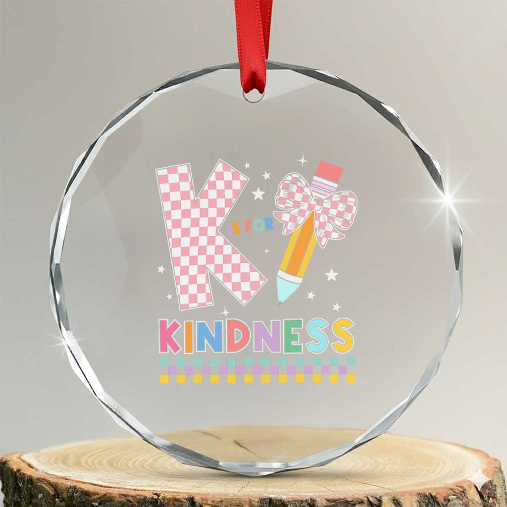 K Is For Kindness Crystal Glass Ornament Cute Pencil Bow Teacher Be Kind TS02 Transparent Glass 3'' Circle Print Your Wear