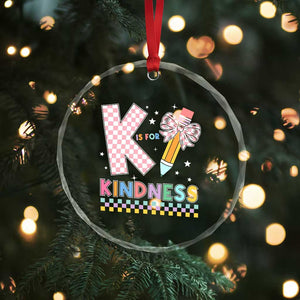 K Is For Kindness Crystal Glass Ornament Cute Pencil Bow Teacher Be Kind - Print Your Wear