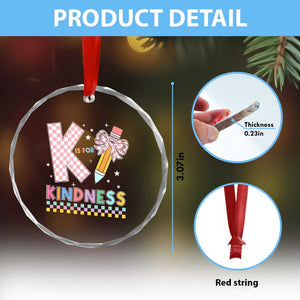 K Is For Kindness Crystal Glass Ornament Cute Pencil Bow Teacher Be Kind - Print Your Wear