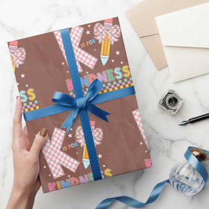 K Is For Kindness Wrapping Paper Roll Cute Pencil Bow Teacher Be Kind TS02 Mocha Print Your Wear