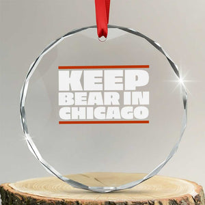 Keep Bear In Chicago CFB Crystal Glass Ornament Funny Football Fan Pride TS12 Transparent Glass 3'' Circle Print Your Wear