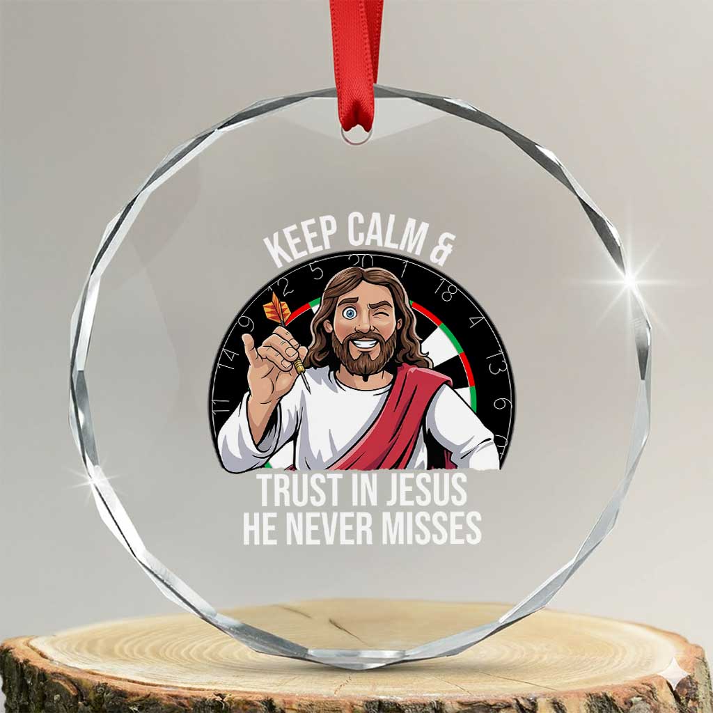 Keep Calm And Trust In Jesus Crystal Glass Ornament Christian Dartist Gift TS12 Transparent Glass 3'' Circle Print Your Wear
