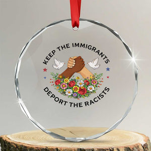 Keep The Immigrants Deport The Racist Crystal Glass Ornament Floral FDT TS10 Transparent Glass 3'' Circle Print Your Wear
