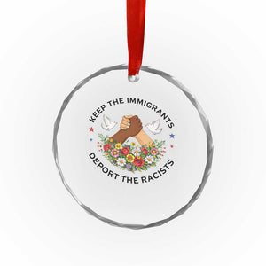 Keep The Immigrants Deport The Racist Crystal Glass Ornament Floral FDT TS10 Print Your Wear