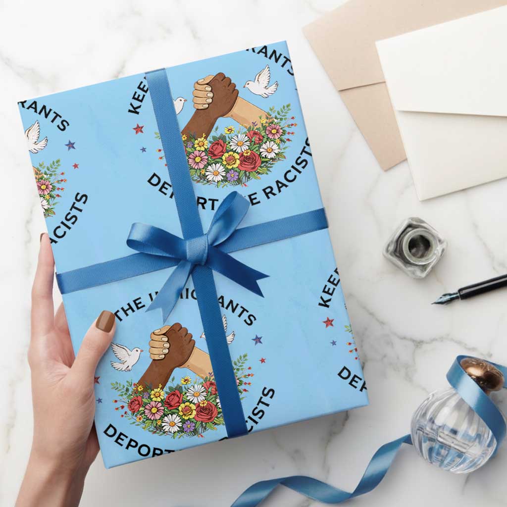 Keep The Immigrants Deport The Racist Wrapping Paper Roll Floral FDT TS10 Light Blue Print Your Wear