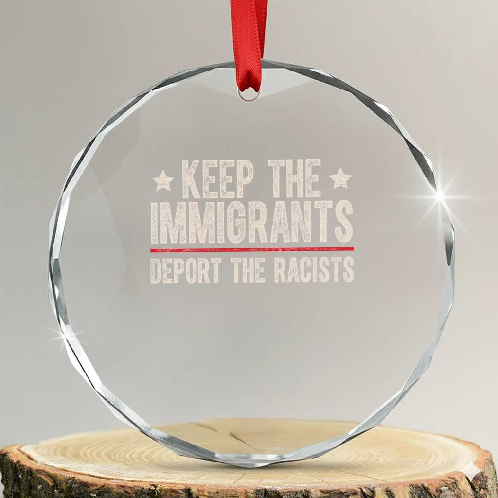Keep The Immigrants Deport The Racists Crystal Glass Ornament Vintage Star - Print Your Wear