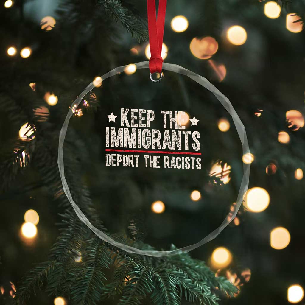 Keep The Immigrants Deport The Racists Crystal Glass Ornament Vintage Star TS11 Print Your Wear