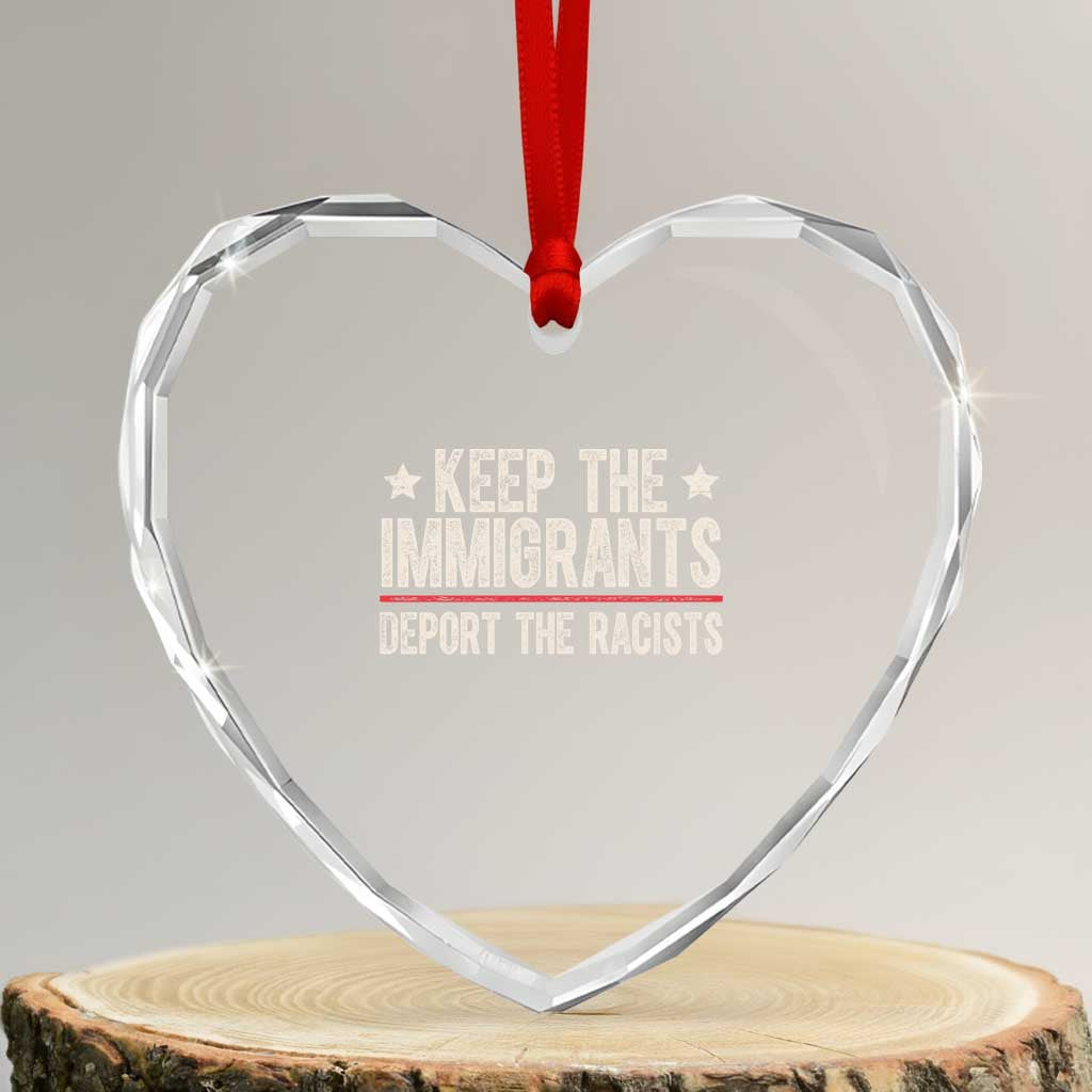 Keep The Immigrants Deport The Racists Heart Crystal Glass Ornament Vintage Star - Print Your Wear
