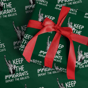 Keep The Immigrants Deport The Racists Wrapping Paper Roll Statue Of Liberty Anti Racism TS14 Green Print Your Wear