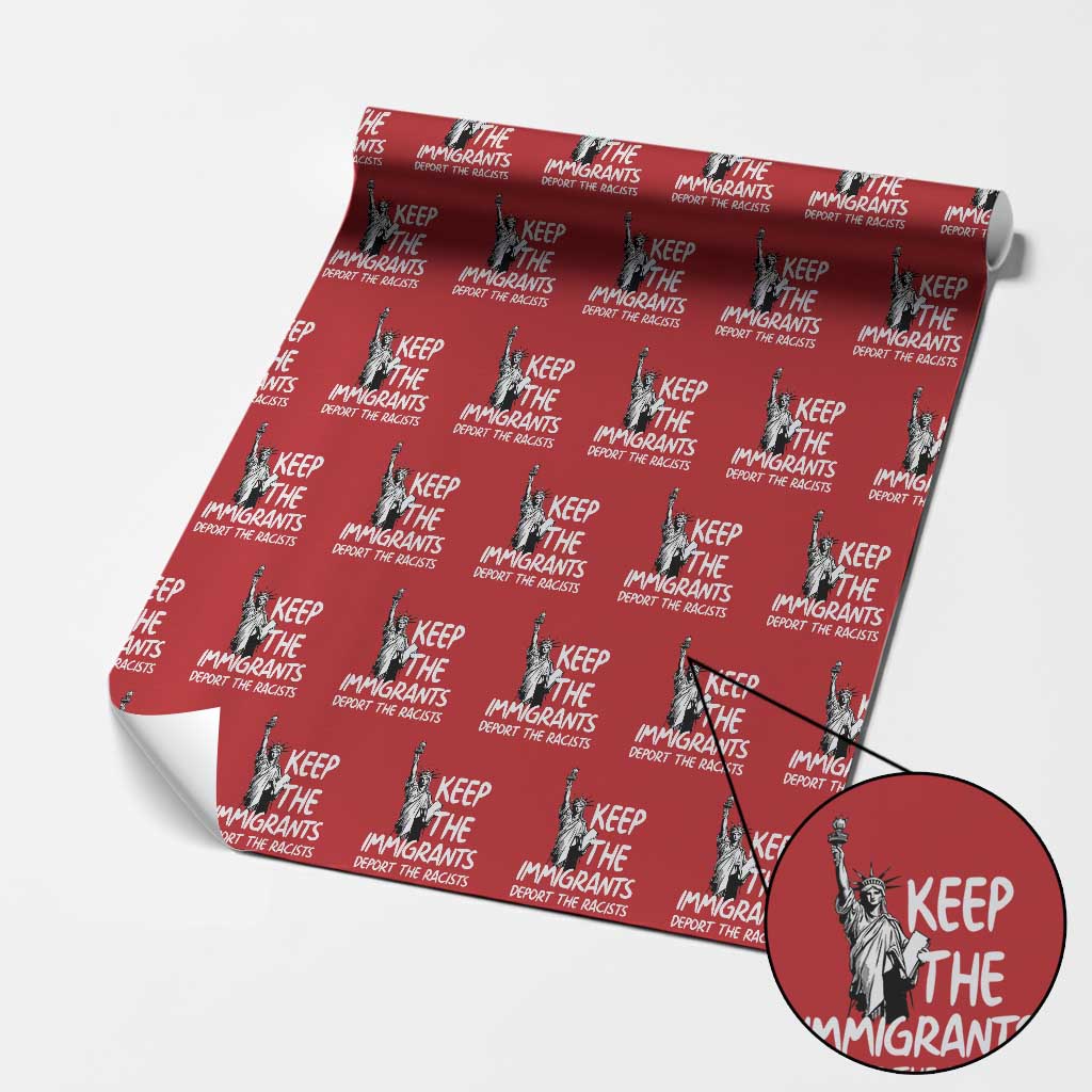Keep The Immigrants Deport The Racists Wrapping Paper Roll Statue Of Liberty Anti Racism TS14 Red Print Your Wear