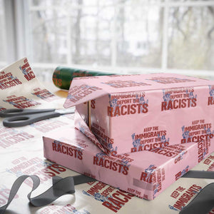 Keep The Immigrants Deport The Racists Wrapping Paper Roll Statue Of Liberty Anti Racism Political Statement TS14 Light Pink Print Your Wear