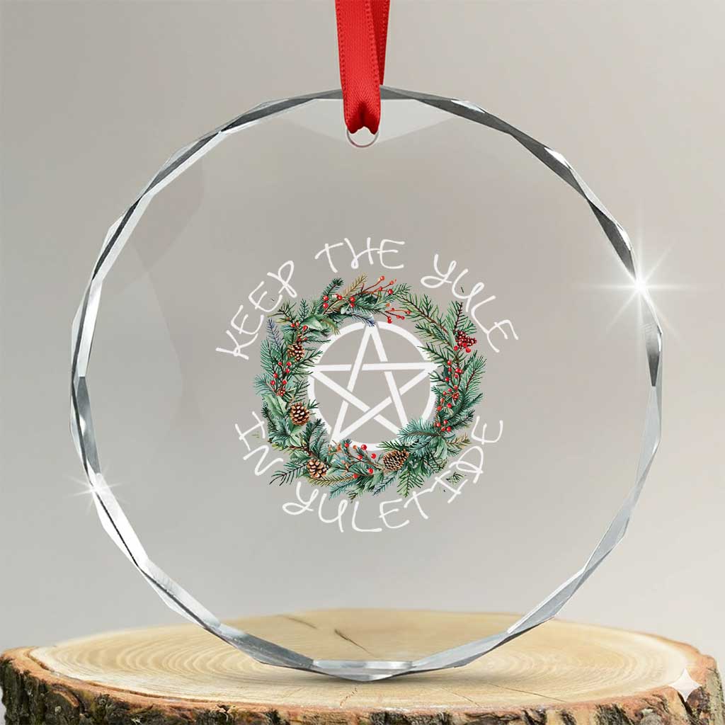 Keep The Yule In Yuletide Crystal Glass Ornament Yule Christmas Wreath TS11 Transparent Glass 3'' Circle Print Your Wear