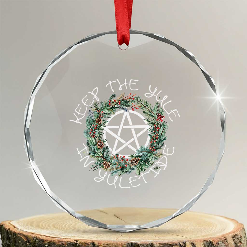 Keep The Yule In Yuletide Crystal Glass Ornament Yule Christmas Wreath TS11 Transparent Glass 3'' Circle Print Your Wear