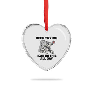 Keep Trying I Can Do This All Day Heart Crystal Glass Ornament Funny Goalie Hockey Player Gift TS12 Print Your Wear