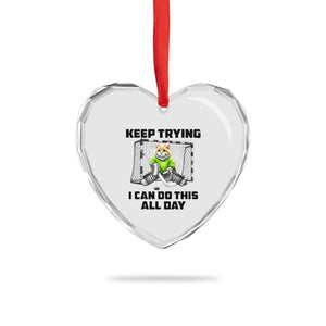 Keep Trying I Can Do This All Day Heart Crystal Glass Ornament Funny Hockey Goalie Cat Gift TS12 Print Your Wear