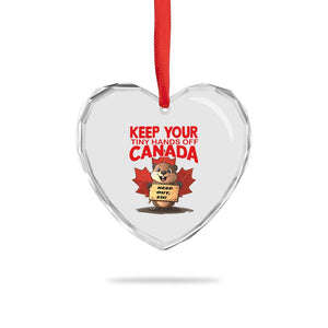 Keep Your Tiny Hands Off Canada Heart Crystal Glass Ornament Not For Sale Canadian Maple Leaf Beaver TS02 Print Your Wear