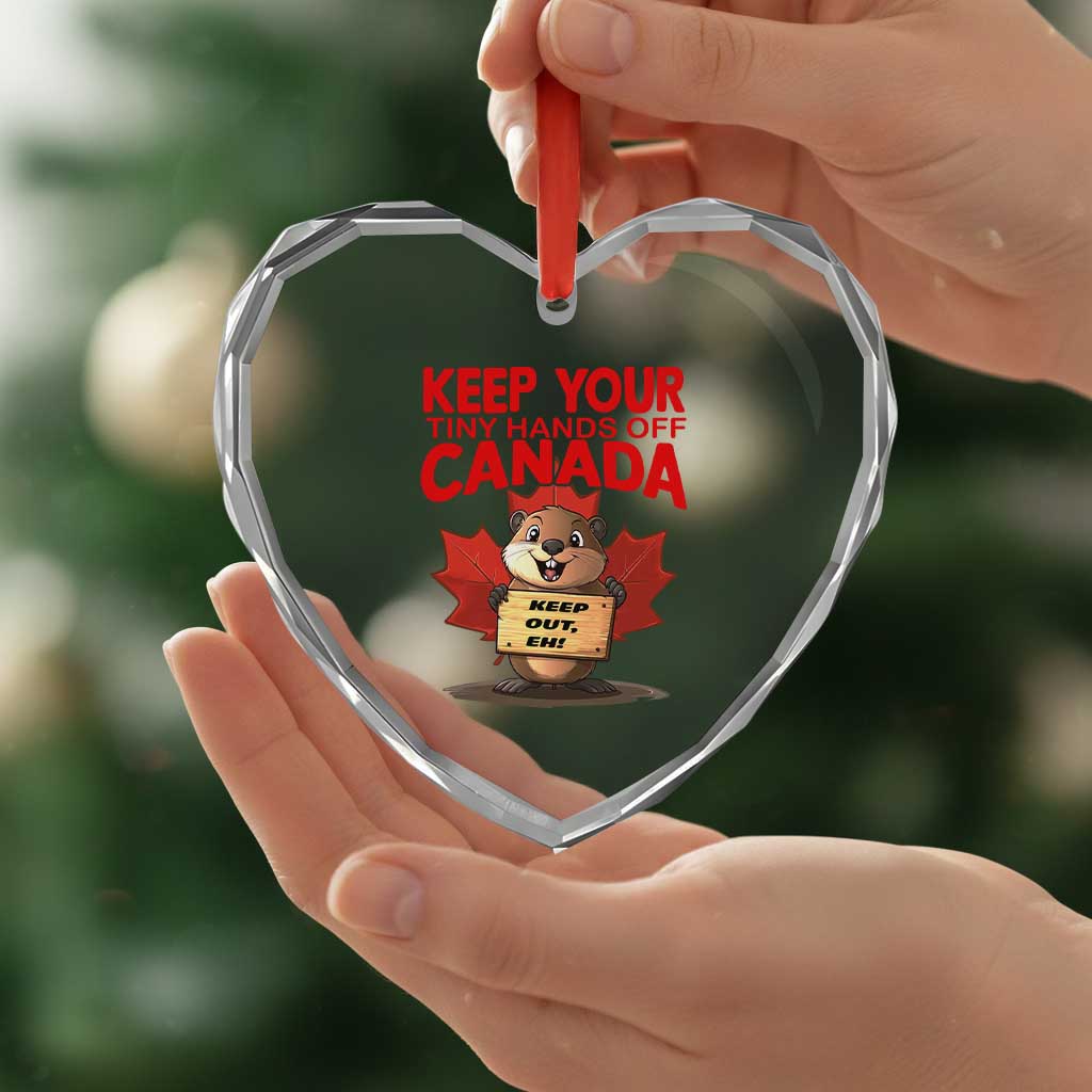Keep Your Tiny Hands Off Canada Heart Crystal Glass Ornament Not For Sale Canadian Maple Leaf Beaver TS02 Print Your Wear