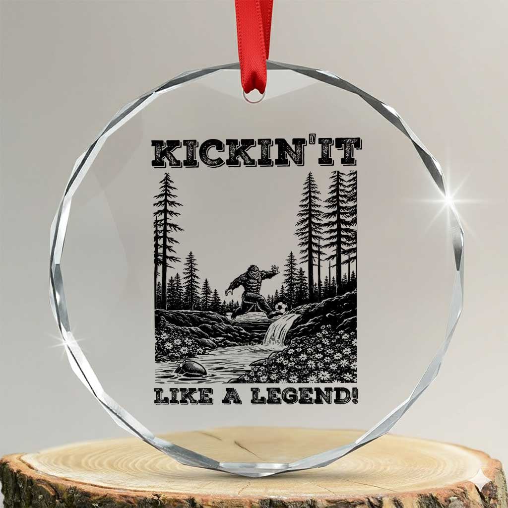 Kickin It Like A Legend Crystal Glass Ornament Funny Bigfoot Soccer Player TS12 Transparent Glass 3'' Circle Print Your Wear