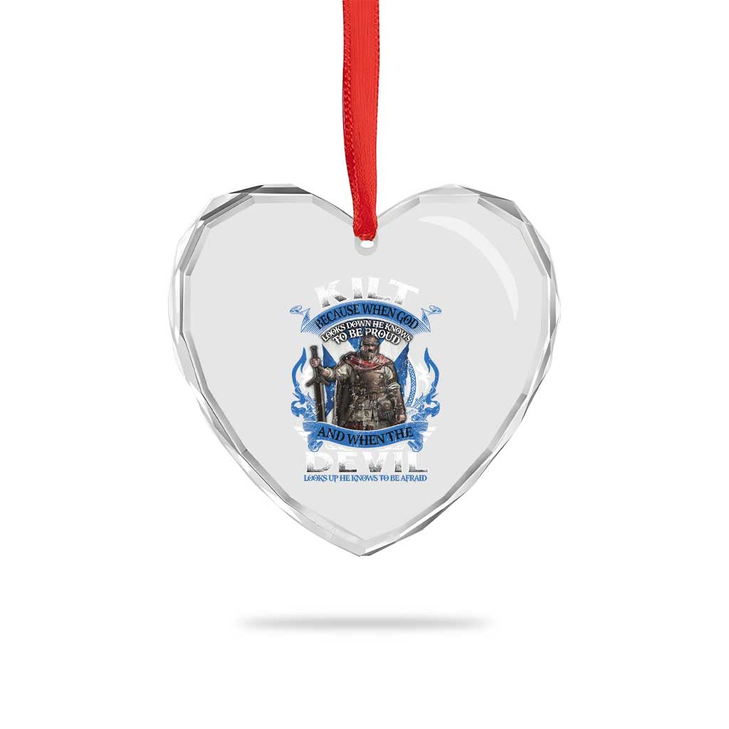 Kilt Because When God Looks Down He Knows To Be Proud And When The Devil Looks Up He Knows To Be Afraid Heart Crystal Glass Ornament TS11 Print Your Wear