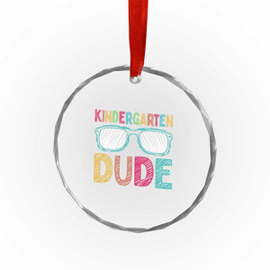 Kindergarten Dude Crystal Glass Ornament Funny First Day Back to School Student