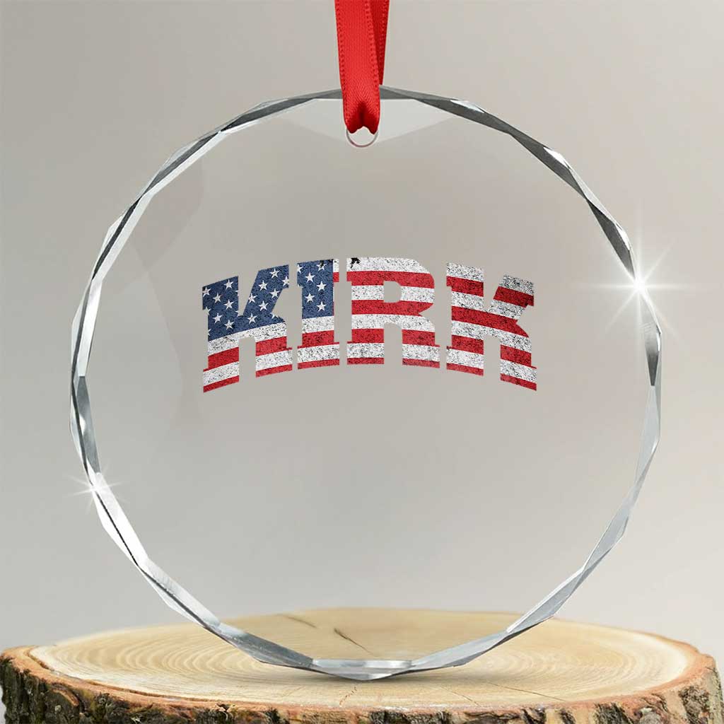 Kirk Crystal Glass Ornament American Flag Charlie Kirk Last Name Surname Team TS10 Transparent Glass 3'' Circle Print Your Wear
