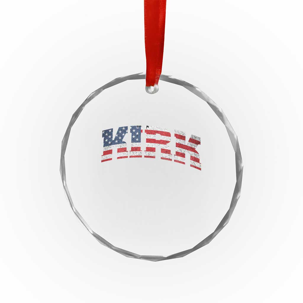 Kirk Crystal Glass Ornament American Flag Charlie Kirk Last Name Surname Team TS10 Transparent Glass 3'' Circle Print Your Wear