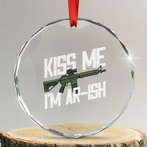 Kiss Me Im ARish Funny St Patricks Day Crystal Glass Ornament Tactical Irish Humor for Gun Enthusiasts TS02 Transparent Glass 3'' Circle Print Your Wear