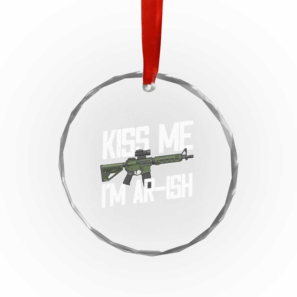 Kiss Me Im ARish Funny St Patricks Day Crystal Glass Ornament Tactical Irish Humor for Gun Enthusiasts TS02 Print Your Wear