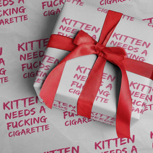 Kitten Needs A Fucking Cigarette Wrapping Paper Roll Funny Cat Joke Cat Meme TS10 White Print Your Wear