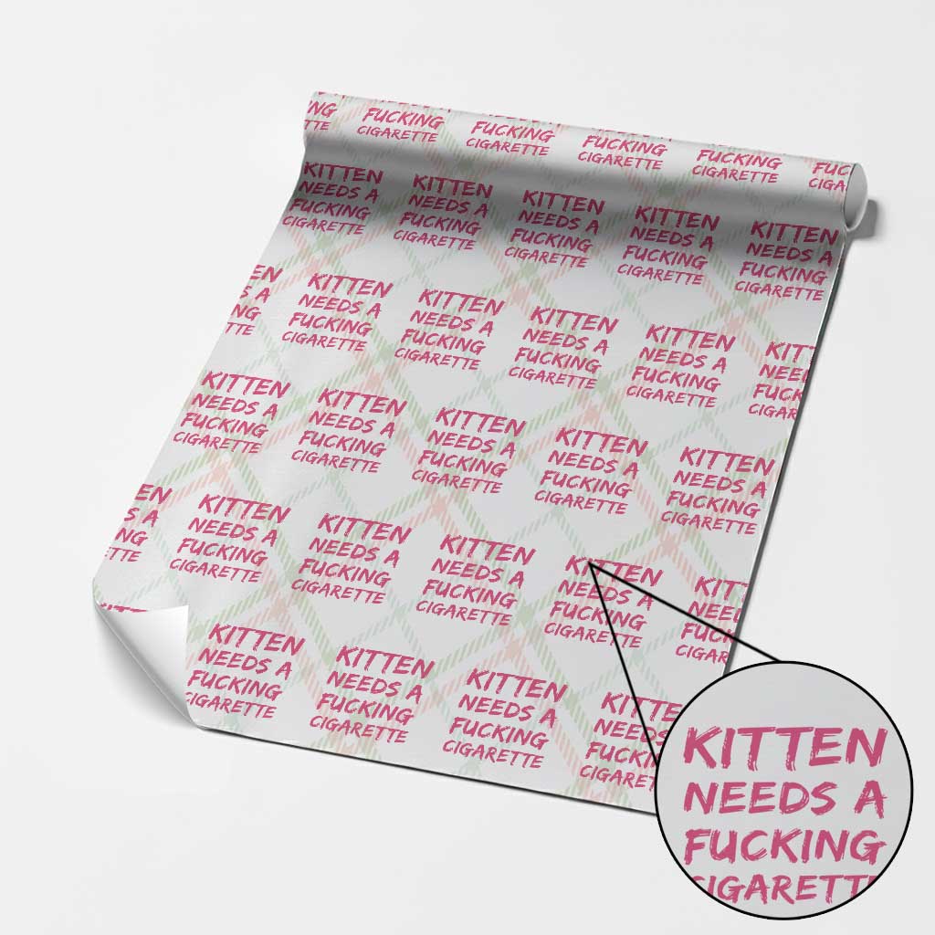 Kitten Needs A Fucking Cigarette Wrapping Paper Roll Funny Cat Joke Cat Meme TS10 Christmas Plaid Print Your Wear