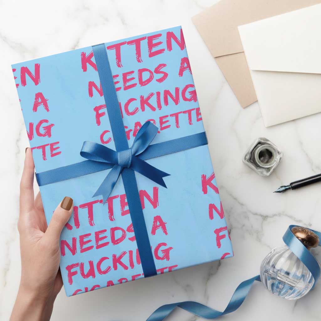 Kitten Needs A Fucking Cigarette Wrapping Paper Roll Funny Cat Joke Cat Meme TS10 Light Blue Print Your Wear