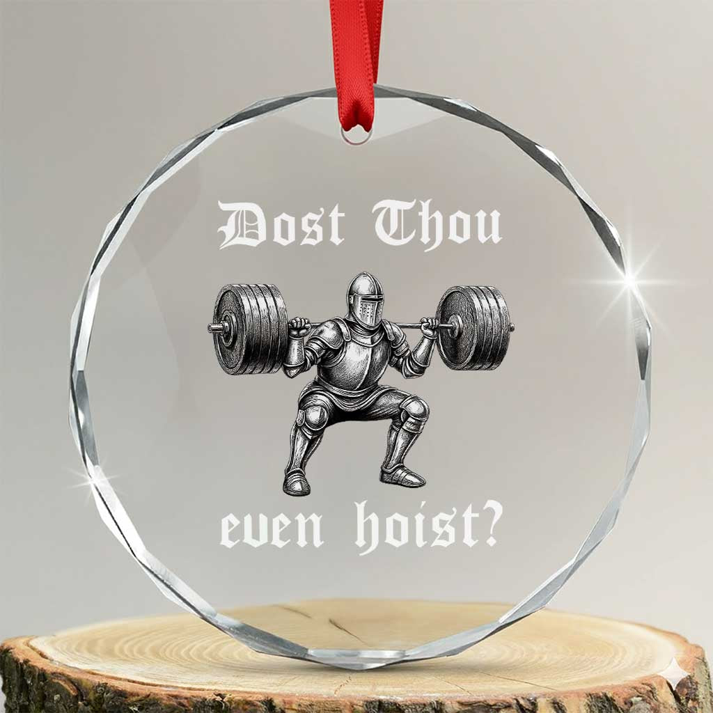 Knight Lifting Meme Crystal Glass Ornament Funny Medieval Gym Dost Thou Even Hoist TS10 Transparent Glass 3'' Circle Print Your Wear