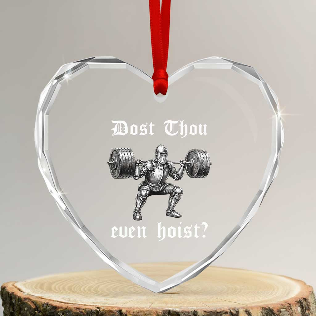 Knight Lifting Meme Heart Crystal Glass Ornament Funny Medieval Gym Dost Thou Even Hoist TS10 Transparent Glass 3'' Heart Print Your Wear