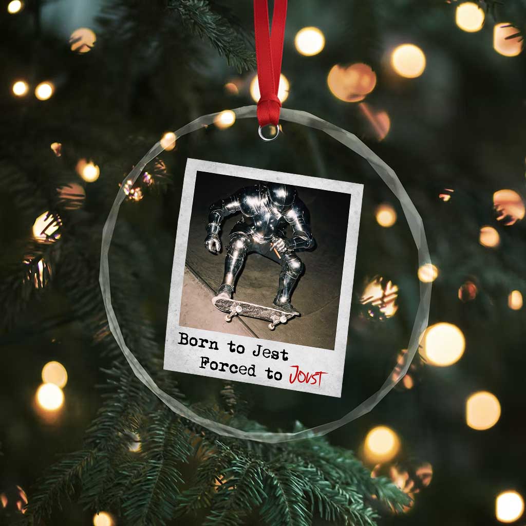Knights Meme Crystal Glass Ornament Born to Jest Forced to Joust TS10 Print Your Wear