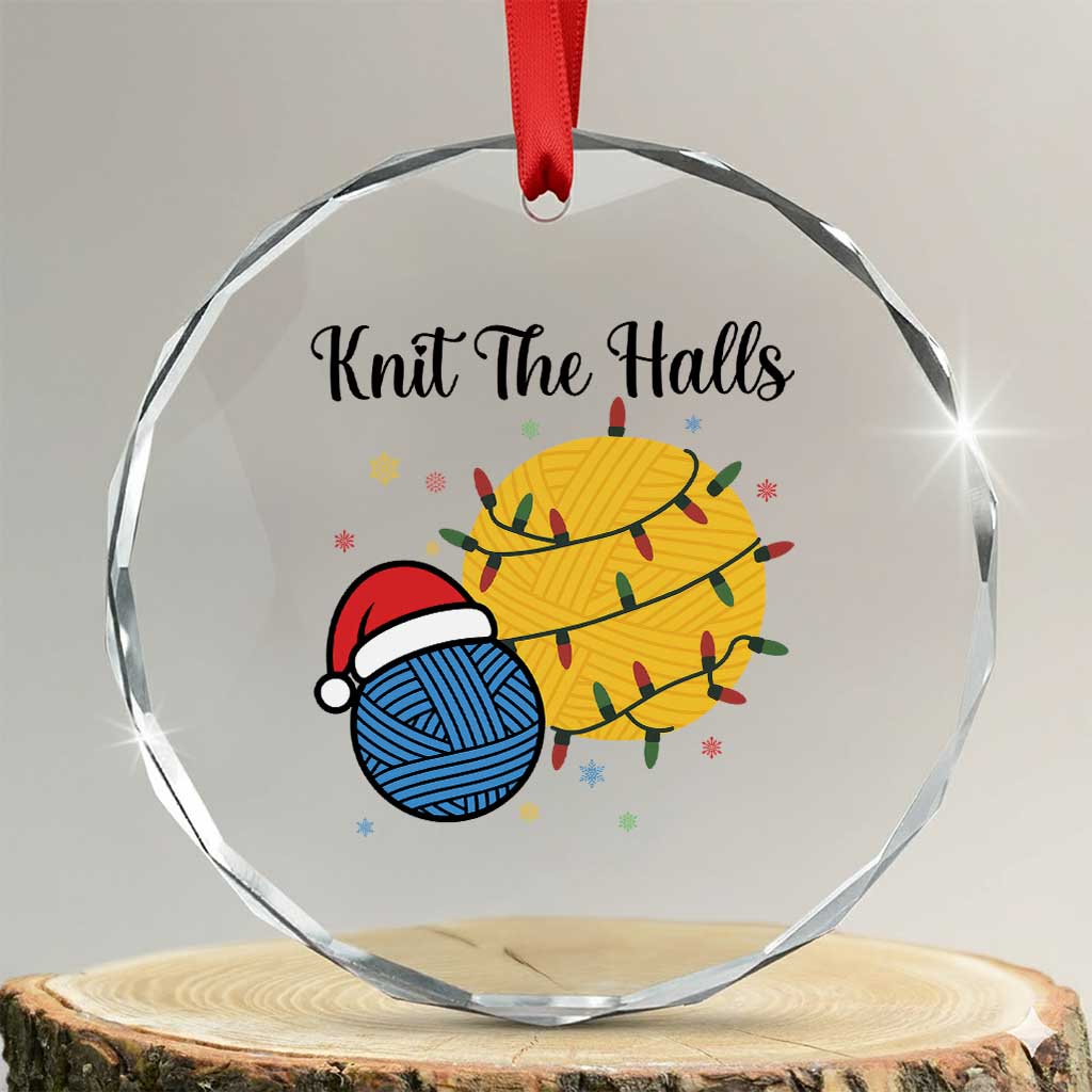 Knit The Halls Crystal Glass Ornament Funny Knitters Christmas Gift TS12 Transparent Glass 3'' Circle Print Your Wear