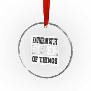 Knower Of Stuff Fixer Of Things Crystal Glass Ornament Funny Handyman Dad Husband Fathers Day Gift TS10 Print Your Wear