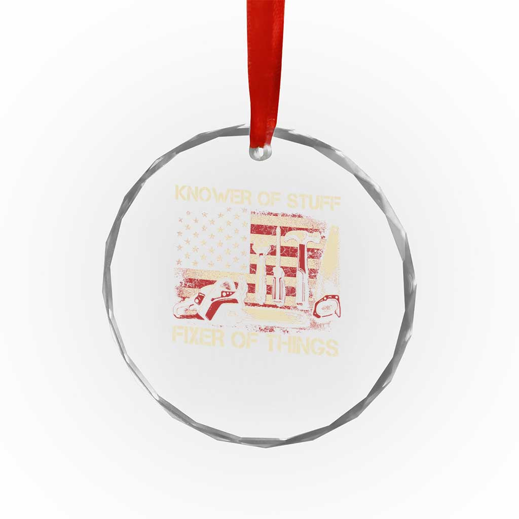 Knower Of Stuff Fixer Of Things Crystal Glass Ornament Funny Handyman Fathers Day American Flag TS11 Print Your Wear