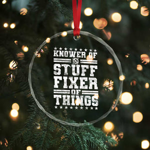 Knower Of Stuff Fixer Of Things Crystal Glass Ornament Funny Handyman Mechanic Dad TS11 Print Your Wear