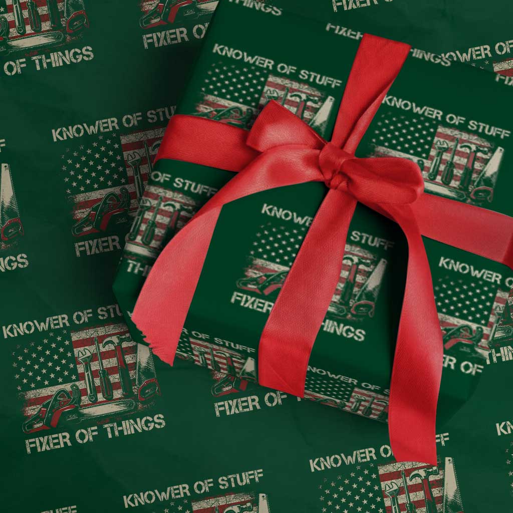 Knower Of Stuff Fixer Of Things Wrapping Paper Roll Funny Handyman Fathers Day American Flag TS11 Green Print Your Wear
