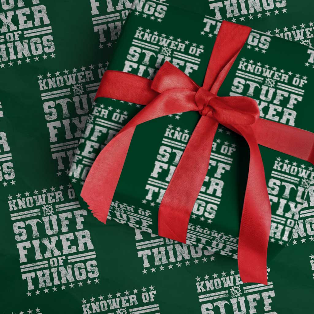 Knower Of Stuff Fixer Of Things Wrapping Paper Roll Funny Handyman Mechanic Dad TS11 Green Print Your Wear