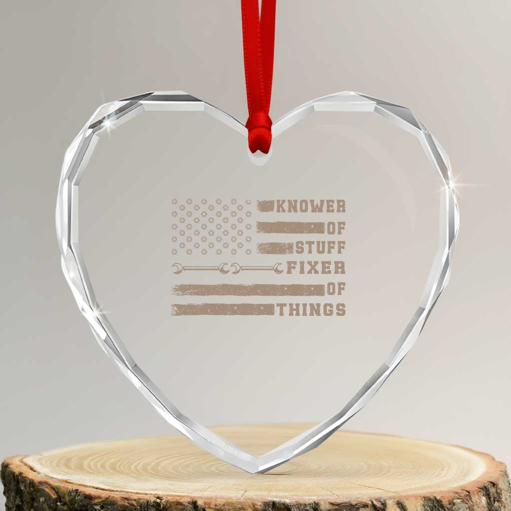 Knower Of Stuff Fixer Of Things Heart Crystal Glass Ornament Funny Handyman Dad Husband Vintage American Flag TS11 Transparent Glass 3'' Heart Print Your Wear