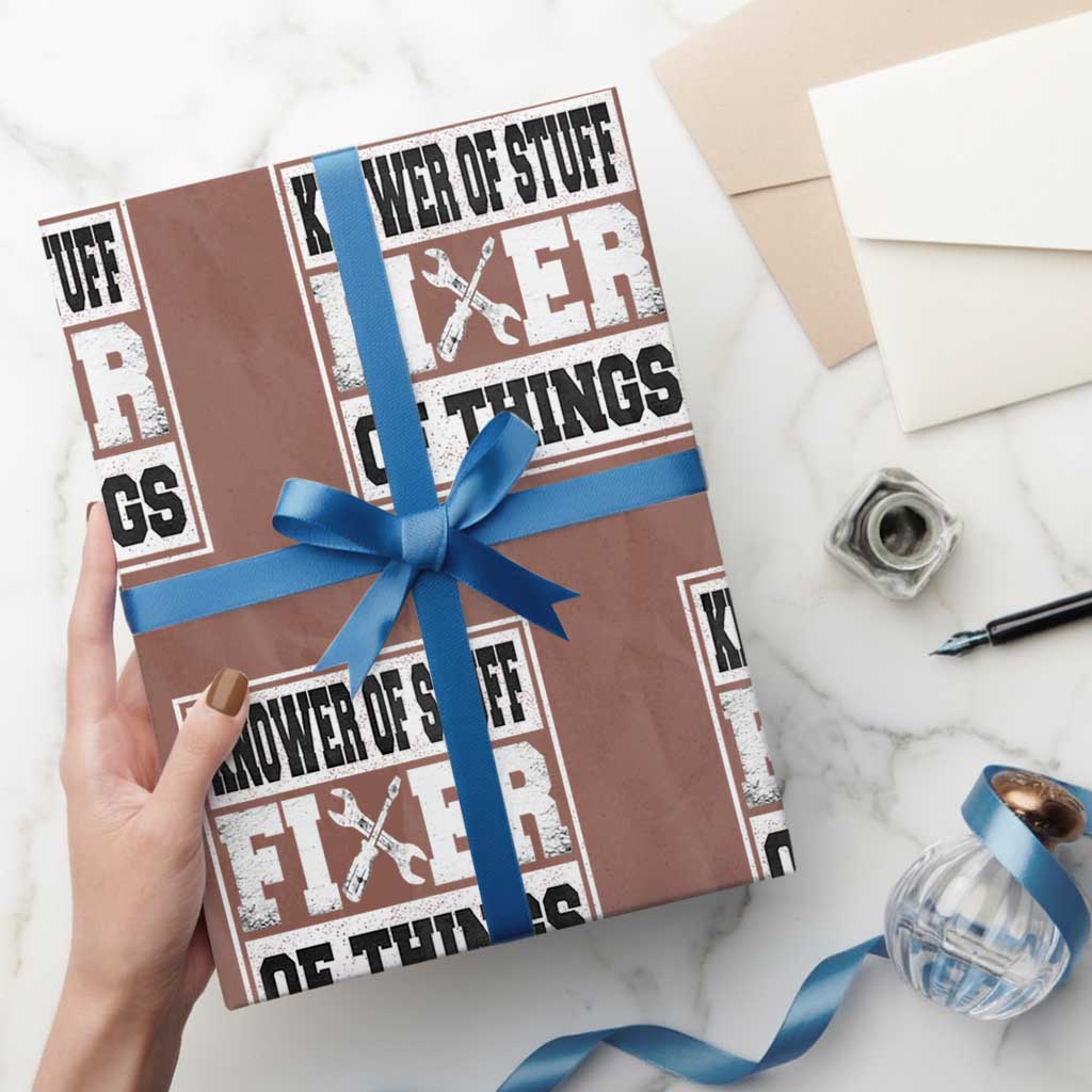 Knower Of Stuff Fixer Of Things Wrapping Paper Roll Funny Handyman Dad Husband Fathers Day Gift TS10 Mocha Print Your Wear
