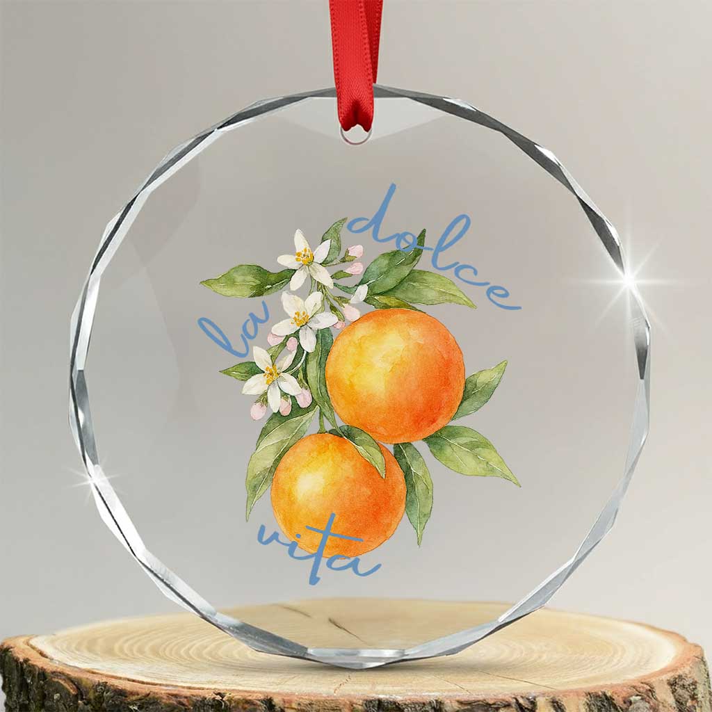 La Dolce Vita Oranges Crystal Glass Ornament Romantic Italian Citrus Blossom Mediterranean Charm TS02 Transparent Glass 3'' Circle Print Your Wear
