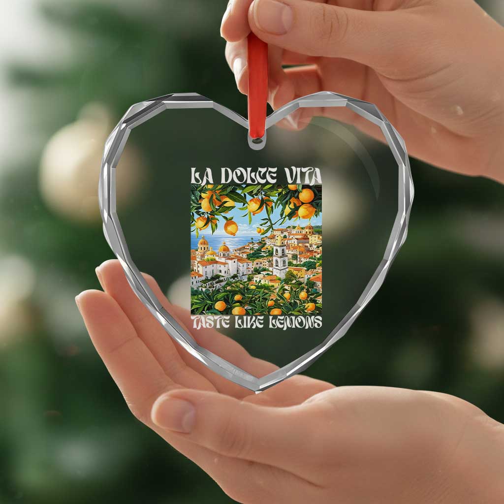La Dolce Vita Taste Like Lemons Heart Crystal Glass Ornament Retro Italian Village Citrus Summer Wanderlusters TS02 Print Your Wear